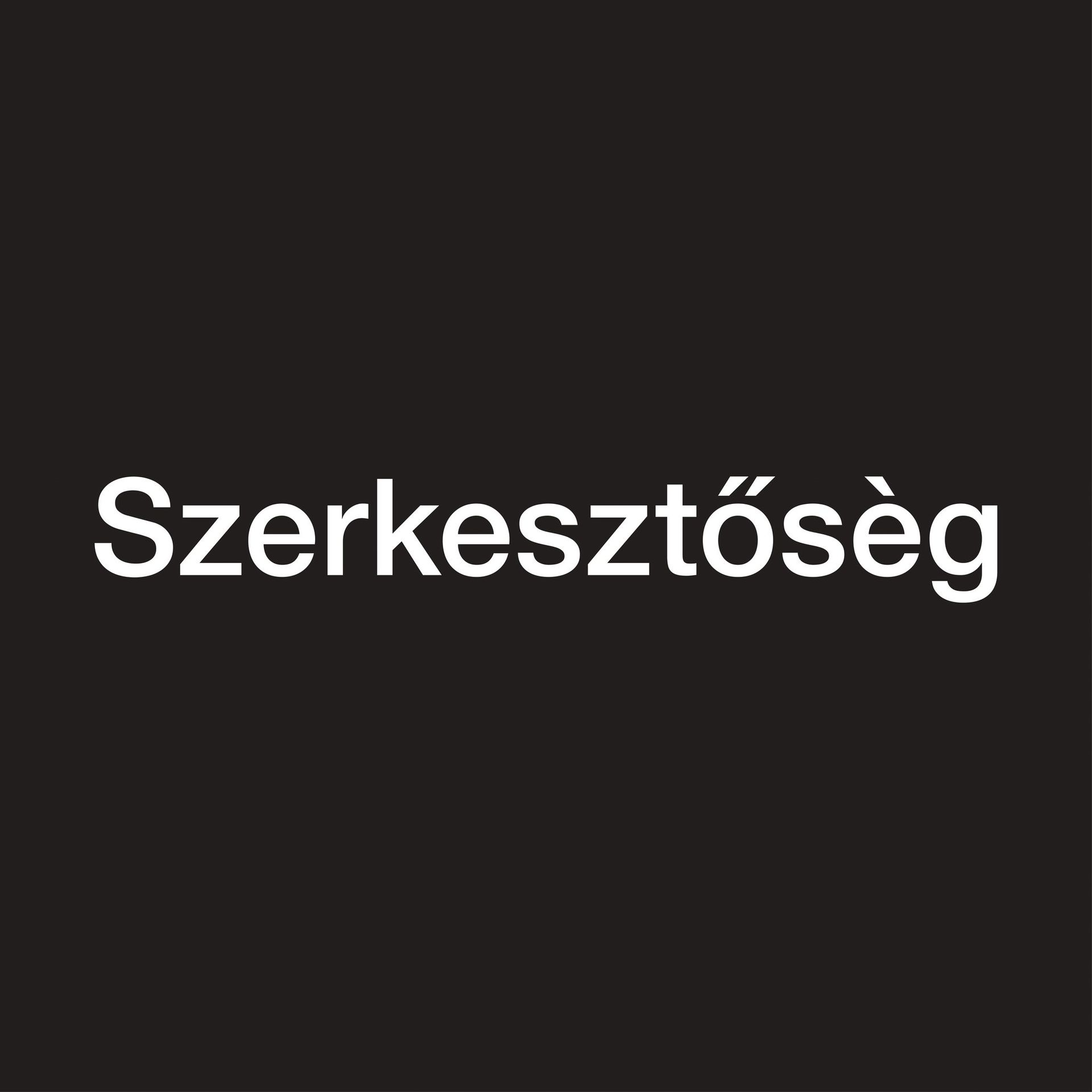 Szerkesztősèg Szerkesztősèg
